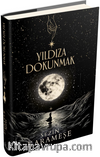 Yıldıza Dokunmak 1 (Ciltli)