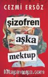 Şizofren Aşka Mektup (Karton Kapak)