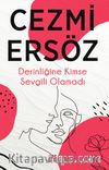 Derinliğine Kimse Sevgili Olamadı