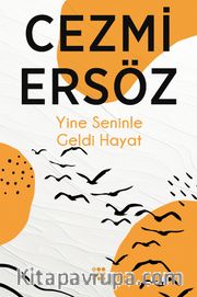 Yine Seninle Geldi Hayat