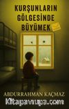 Kurşunların Gölgesinde Büyümek