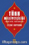 Türk Milliyetçiliği & Tarihî Seyri, Yeni Hedefleri