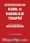 Okullarda Ergenlere Yönelik Kabul Ve Kararlılık Terapisi (ACT) Uygulamaları (Kuramdan Uygulamaya)