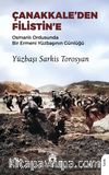Çanakkale'den Filistin'eOsmanlı Ordusunda Bir Ermeni Yüzbaşının Günlüğü