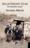 Belleğimden İzler “Bir Muhalifin Anıları”