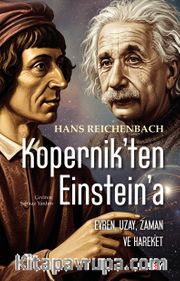 Kopernik'ten Einstein'a Uzay, Zaman ve Hareket