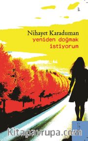 Yeniden Doğmak İstiyorum