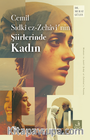 Cemîl Sıdkî ez-Zehavî'nin Şiirlerinde Kadın
