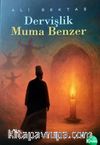 Dervişlik Muma Benzer