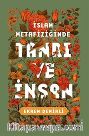 İslam Metafiziğinde  Tanrı ve İnsan