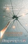 Unknowns About The Vagus Nerve and Its Stimulation