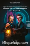 Modern Çağın Metafizik Kopuşu Karşısında İki Ayrı Tavır Olarak Nietzsche ve Kierkegaard Felsefeleri