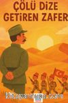 Çölü Dize Getiren Zafer