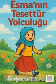 Esma'nın Tesettür Yolculuğu