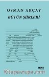 Osman Akçay Bütün Şiirleri
