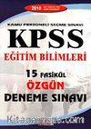 2010 KPSS Eğitim Bilimleri 15 Fasikül Özgün Deneme