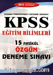 2010 KPSS Eğitim Bilimleri 15 Fasikül Özgün Deneme