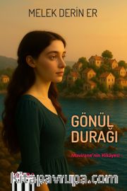 Gönül Durağı <br /> Mavirane'nin Hikayesi