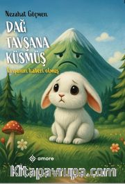 Dağ Tavşana Küsmüş Tavşanın Haberi Olmuş