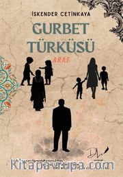 Gurbet Türküsü “Araf”