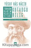 Türkün Kadim Bilgelik Kitabı Kutadgu Bilig