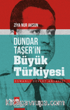 Dündar Taşer'in Büyük Türkiyesi & Osmanlı Devlet Anlayışı