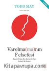 Varolma(ma)nın Felsefesi & Dayanılması Zor Zamanlar İçin Felsefi Bir İkilem