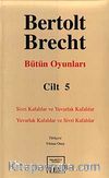 Bütün Oyunları Cilt 5 & Sivri Kafalılar-Yuvarlak Kafalılar-Yuvarlak Kafalılar-Sivri Kafalılar