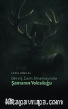 Derviş Zaim Sinemasında Şamanın Yolculuğu