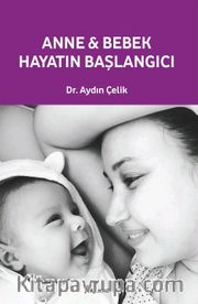 Anne Bebek: Hayatın Başlangıcı