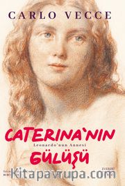 Caterina'nın Gülüşü <br /> Leonardo'nun Annesi  