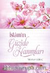 İslam'ın Güzide Hanımları