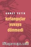 Kırlangıçlar Yuvaya Dönmedi 