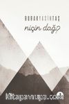 Niçin Dağ?