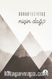 Niçin Dağ?