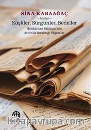 Köşkler, Sürgünler,  Bedeller