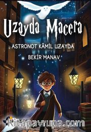Uzayda Macera /  Astronot Kamil Uzayda