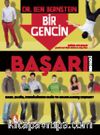 Bir Gencin Başarı Rehberi: Nasıl Sakin, Kendimizden Emin ve Odaklanmış Oluruz? 