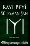Kayı Beyi Süleyman Şah