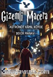Gizemli Macera / Astronot Kamil Köyde