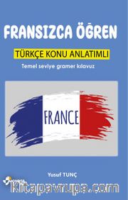 Fransızca Öğren <br /> Türkçe Konu Anlatımlı