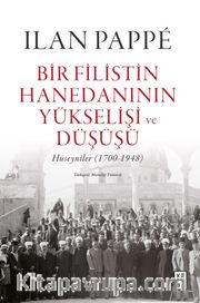 Bir Filistin Hanedanının Yükselişi ve Düşüşü (Ciltli)