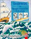 Darwin ve Beagle Gemisi'yle Yolculuğu