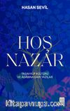 Hoş Nazar & Tasavvuf Kültürü ve Âdabına Dair Yazılar