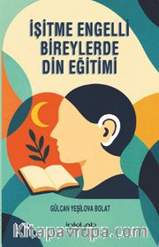 İşitme Engelli Bireylerde Din Eğitimi 