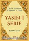 Türkçe Okunuşlu, Açıklamalı ve Dualı Yasin-i Şerif (Cep Boy)