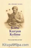 Köfte Kurşun Kelime & Sıcak Çay, Soğuk Hakikat, Çıtır Felsefe