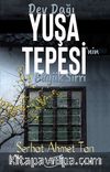 Dev Dağı & Yuşa Tepesi'nin Büyük Sırrı 2012