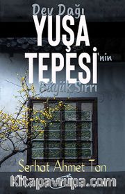 Dev Dağı <br /> Yuşa Tepesi'nin Büyük Sırrı 2012