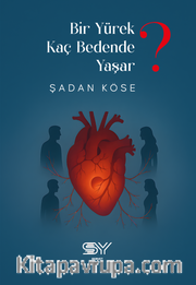 Bir Yürek Kaç Bedende Yaşar